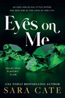 Eyes on Me - Sara Cate - 9781728286778