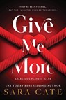 Give Me More - Sara Cate - 9781728286785