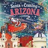 Santa Is Coming to Arizona - Steve Smallman - 9781728287348