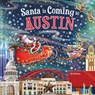 Santa Is Coming to Austin - Steve Smallman - 9781728287409