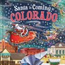 Santa Is Coming to Colorado - Steve Smallman - 9781728287584