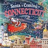 Santa Is Coming to Connecticut - Steve Smallman - 9781728287614