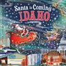 Santa Is Coming to Idaho - Steve Smallman - 9781728287768