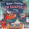 Santa Is Coming to New Hampshire - Steve Smallman - 9781728288390