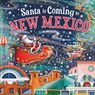 Santa Is Coming to New Mexico - Steve Smallman - 9781728288451