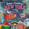 Santa Is Coming to New York - Steve Smallman - 9781728288482