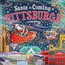 Santa Is Coming to Pittsburgh - Steve Smallman - 9781728288819