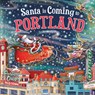 Santa Is Coming to Portland - Steve Smallman - 9781728288840