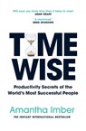 Time Wise: Productivity Secrets of the World's Most Successful People - IMBER,  Amantha - 9781728290850