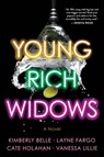 Young Rich Widows - Kimberly Belle ; Layne Fargo ; Cate Holahan ; Vanessa Lillie - 9781728294018