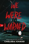 We Were Warned - Chelsea Ichaso - 9781728299709