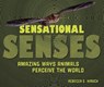 Sensational Senses: Amazing Ways Animals Perceive the World - Rebecca E. Hirsch - 9781728419220