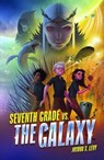 Seventh Grade vs. the Galaxy - Joshua S. Levy - 9781728423098