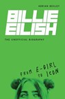Billie Eilish, The Unofficial Biography - Adrian Besley - 9781728427553
