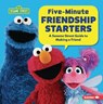 Five-Minute Friendship Starters: A Sesame Street (R) Guide to Making a Friend - Marie-Therese Miller - 9781728439174