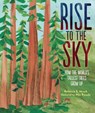 RISE TO THE SKY - Rebecca E. Hirsch - 9781728440873