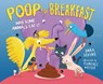 Poop for Breakfast: Why Some Animals Eat It - Sara Levine - 9781728457963