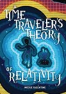 A Time Traveler's Theory of Relativity - Nicole Valentine - 9781728467672