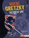 Wayne Gretzky: The Great One - Tracy Sue Walker - 9781728476544