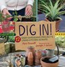 Dig In!: 12 Easy Gardening Projects Using Kitchen Scraps - Kari Cornell - 9781728477848