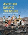 Another Band's Treasure: A Story of Recycled Instruments - Hua Lin Xie - 9781728478234