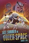 Last Summer in Outer Space - Joshua S. Levy - 9781728486192