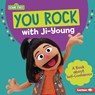 You Rock with Ji-Young: A Book about Self-Confidence - Katherine Lewis - 9781728486796