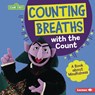 Counting Breaths with the Count: A Book about Mindfulness - Katherine Lewis - 9781728486802