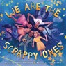 We Are the Scrappy Ones - Rebekah Taussig - 9781728487700
