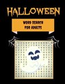 Halloween Word Search For Adults: 30+ Spooky Puzzles With Scary Pictures Trick-or-Treat Yourself to These Eery Large-Print Word Find Puzzles! - Makmak Puzzle Books - 9781729023884