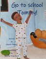Go To School Tommy! - Jennifer Price Davis - 9781729556269