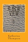 A New View: Dissociative Identity Disorder in Picture - Katherine Thompson - 9781729738764
