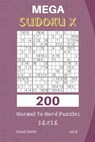 Mega Sudoku X - 200 Normal to Hard Puzzles 16x16 vol.6 - David Smith - 9781730770920