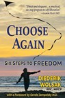 CHOOSE AGAIN - WOLSAK,  Diederik J. - 9781732185005