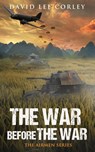 The War Before The War - David Lee Corley - 9781732225008