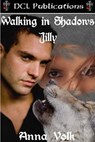 Walking in Shadows: Jilly - Anna Volk - 9781732374249