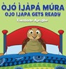 Ojo Ijapa Mura - Tiwalade Ajeigbe - 9781732409606
