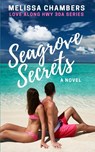 Seagrove Secrets - Melissa Chambers - 9781732415621