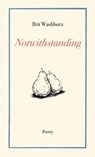 Notwithstanding - Brit Washburn - 9781732436954