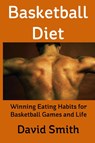 Basketball Diet - David Smith - 9781732536135