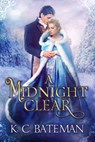 A Midnight Clear - K. C. Bateman ; Kate Bateman - 9781732637849