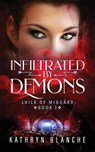Infiltrated by Demons - Kathryn Blanche - 9781732665163