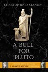 A Bull for Pluto - Christopher D. Stanley - 9781732698130