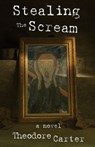 Stealing the Scream - Theodore Carter - 9781732709751