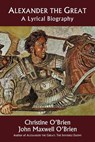Alexander the Great - Christine O'Brien ; John Maxwell O'Brien - 9781732719743