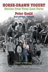 Horse-Drawn Yogurt - Peter Gould - 9781732743465