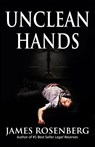 Unclean Hands - James F Rosenberg - 9781732761278