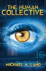 The Human Collective - LANG,  Michael Anthony - 9781732843493