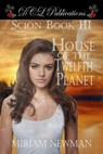 House of the Twelfth Planet - Miriam Newman - 9781732847583