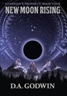 New Moon Rising - David a Godwin - 9781732861787